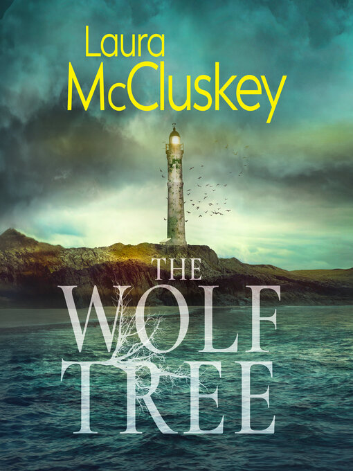 Title details for The Wolf Tree by Laura McCluskey - Available